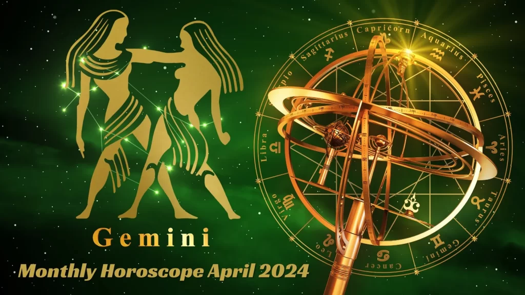 Gemini Monthly Horoscope 2024 April